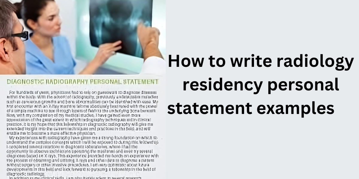 how to write radiology residency personal statement examples